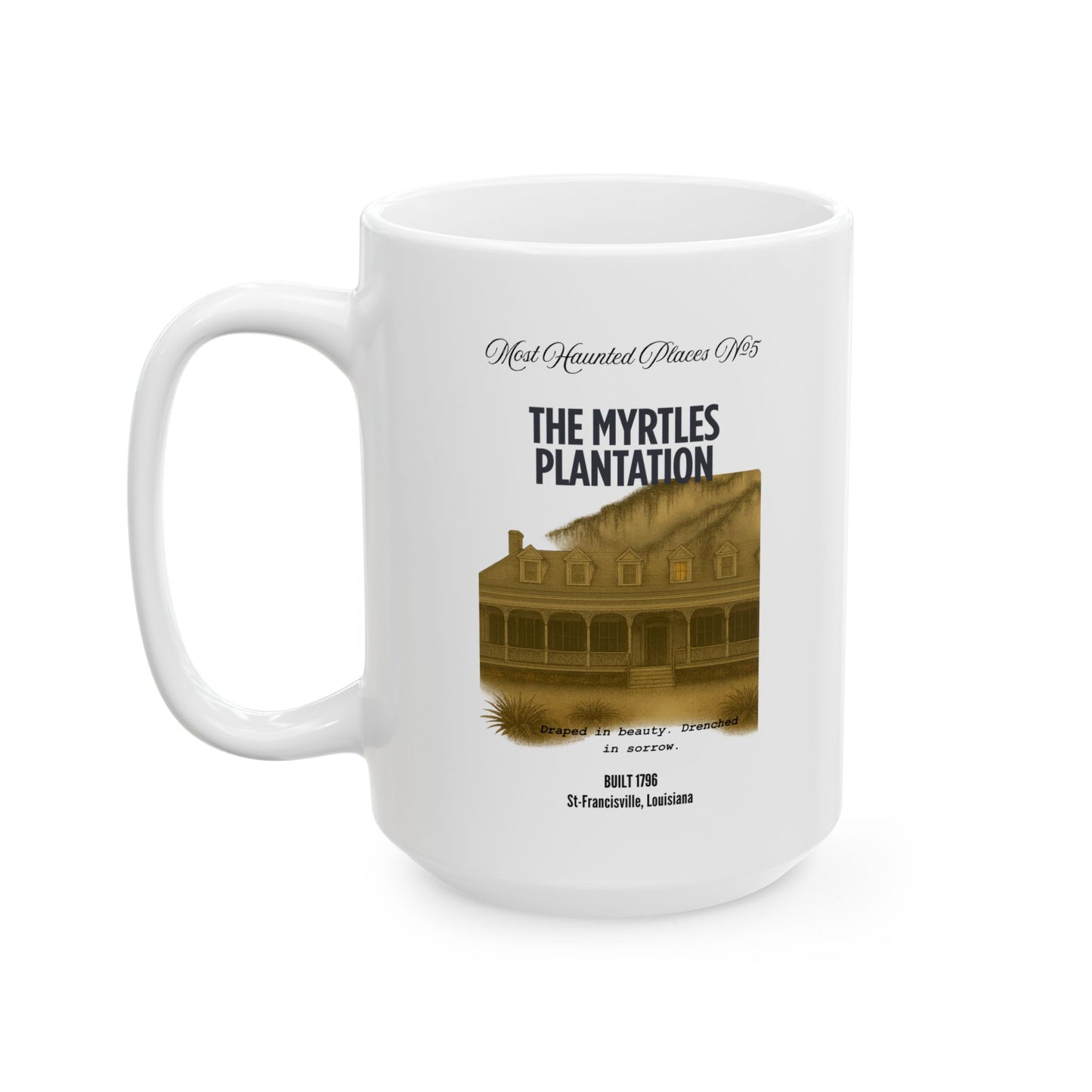 Ceramic Mug - Most Haunted Places Collection - The Myrtles Plantation