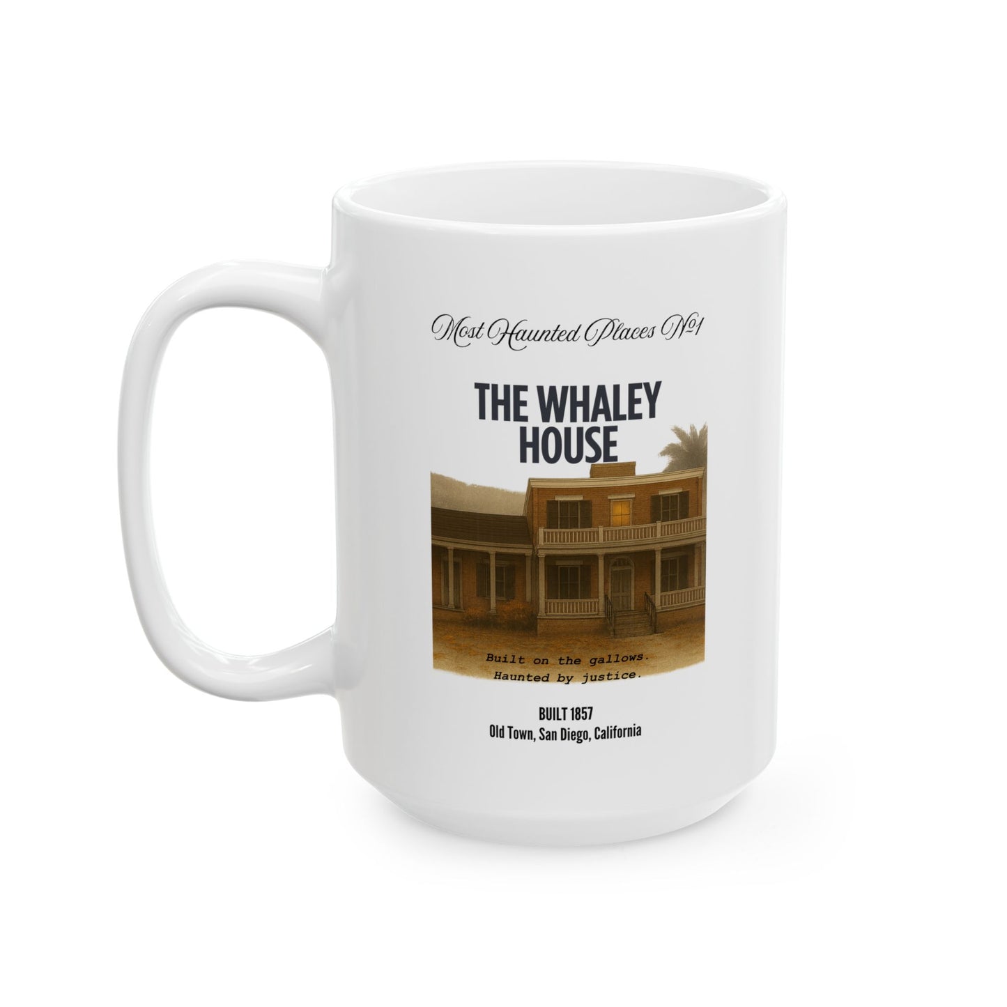 Ceramic Mug - Most Haunted Places Collection - The Whaley House